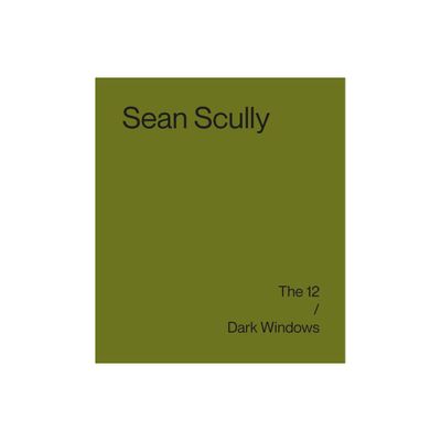 Sean Scully: The 12 / Dark Windows - (Hardcover)