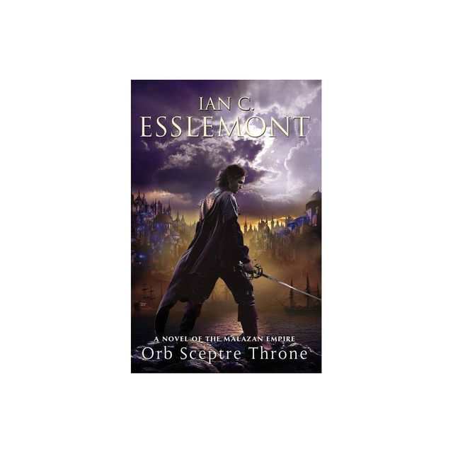 Orb Sceptre Throne - (Novels of the Malazan Empire) by Ian C Esslemont (Paperback)