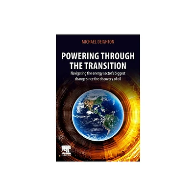 Powering through the Transition - by Michael Deighton (Paperback)