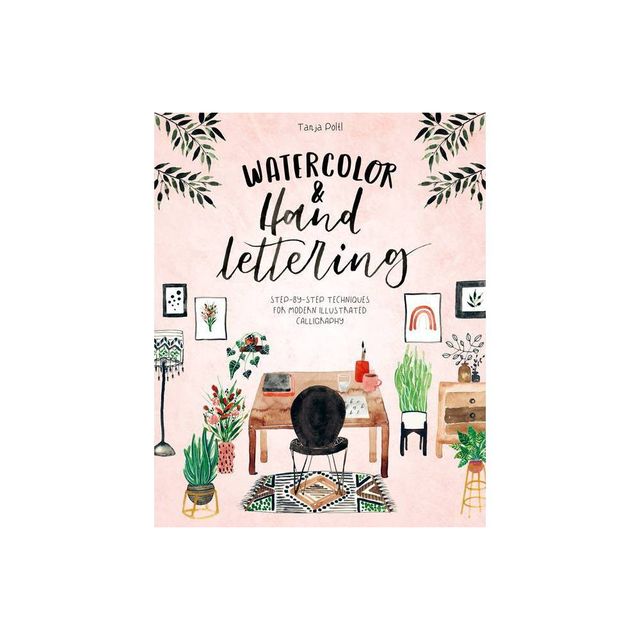 Watercolor & Hand Lettering - by Tanja Pltl (Paperback)