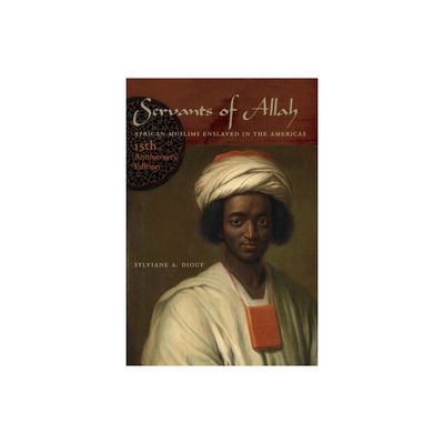 Servants of Allah - 15th Edition by Sylviane A Diouf (Paperback)