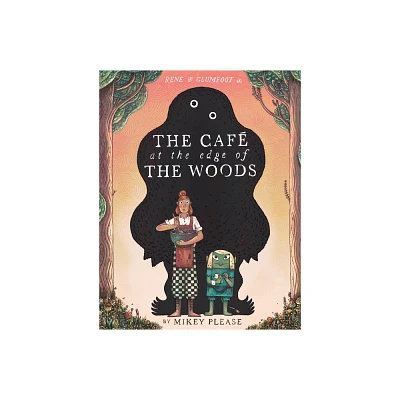 The Caf at the Edge of the Woods - by Mikey Please (Hardcover)