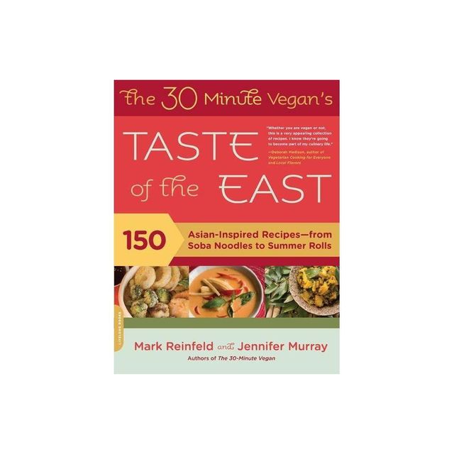 The 30-Minute Vegans Taste of the East - by Mark Reinfeld & Jennifer Murray (Paperback)