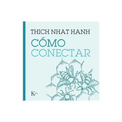 Cmo Conectar - by Thich Nhat Hanh (Paperback)