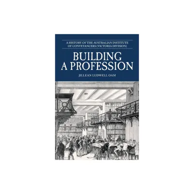 Building a Profession - by Jillean Ludwell (Paperback)