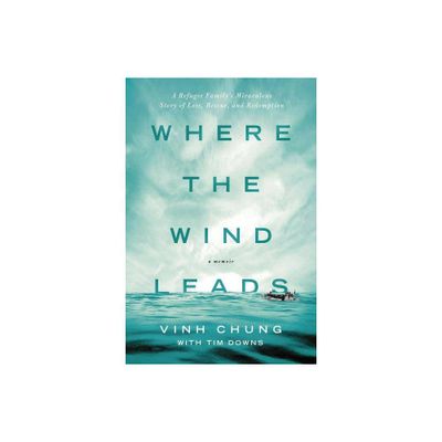 Where the Wind Leads - by Vinh Chung (Paperback)