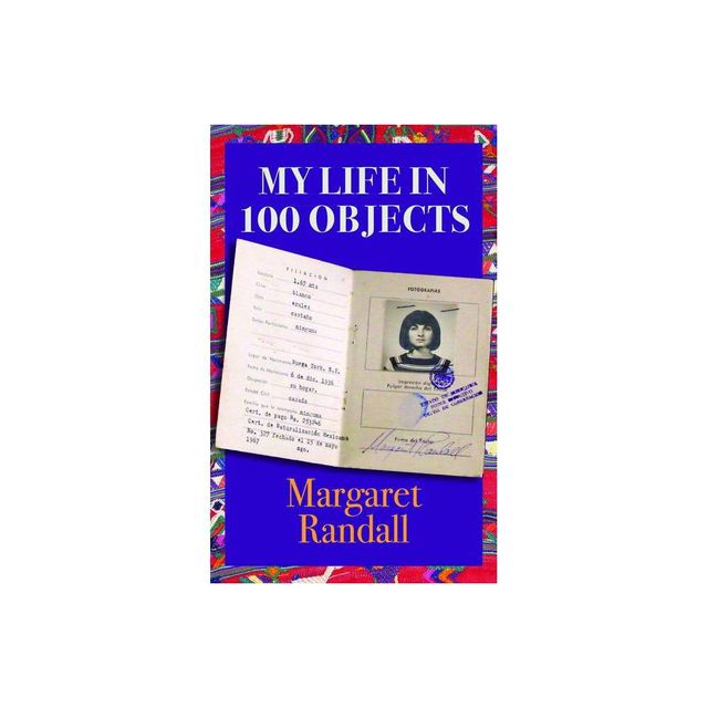 My Life in 100 Objects - by Margaret Randall (Paperback)