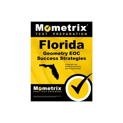 Florida Geometry Eoc Success Strategies Study Guide - by Mometrix High School Math Test Team (Paperback)