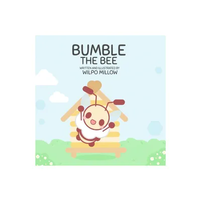 Bumble the Bee - by Wilpo Millow (Paperback)