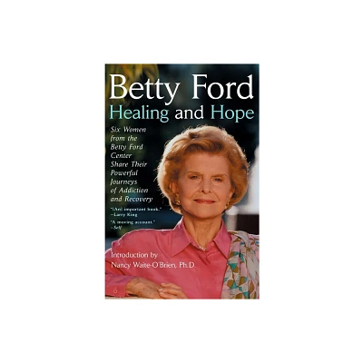 Healing and Hope - by Betty Ford (Paperback)