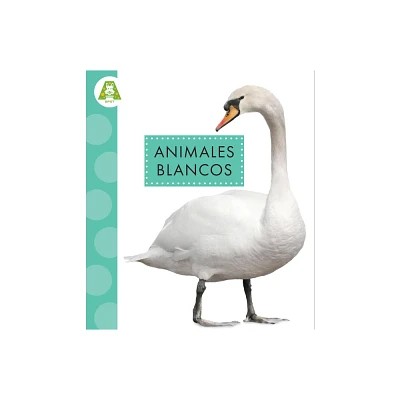 Animales Blancos - by Anastasia Suen (Paperback)