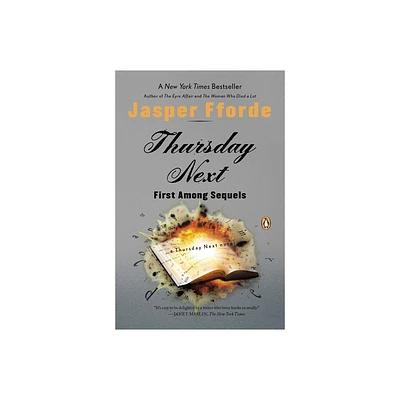 Thursday Next: First Among Sequels - (Thursday Next Novel) by Jasper Fforde (Paperback)