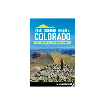 Best Summit Hikes in Colorado - 3rd Edition by James Dziezynski (Paperback)