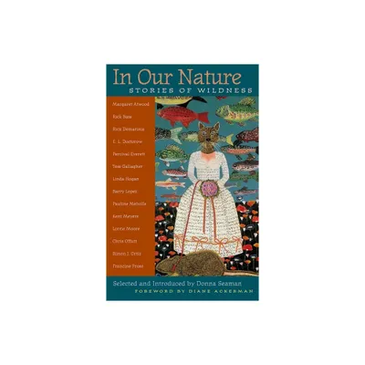 In Our Nature - by Donna Seaman (Paperback)