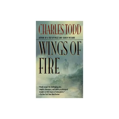 Wings of Fire - (Ian Rutledge Mysteries) by Charles Todd (Paperback)