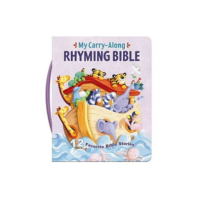 My Carry-Along Rhyming Bible - by Thomas Nelson (Board Book)