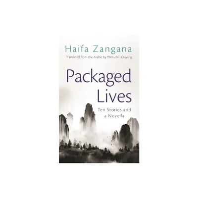 Packaged Lives - (Middle East Literature in Translation) by Haifa Zangana (Paperback)