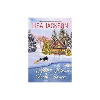 All I Want from Santa - by Lisa Jackson (Paperback)