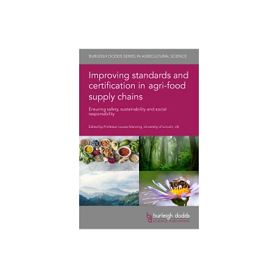 Improving Standards and Certification in Agri-Food Supply Chains - (Hardcover)