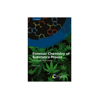 Forensic Chemistry of Substance Misuse - 2nd Edition by Leslie A King (Hardcover)