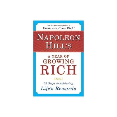 Napoleon Hills a Year of Growing Rich - (Paperback)