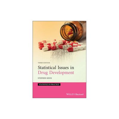 Statistical Issues in Drug Development - (Statistics in Practice) 3rd Edition by Stephen S Senn (Hardcover)