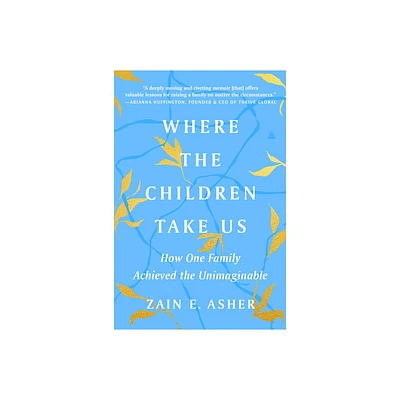 Where the Children Take Us - by Zain E Asher (Paperback)