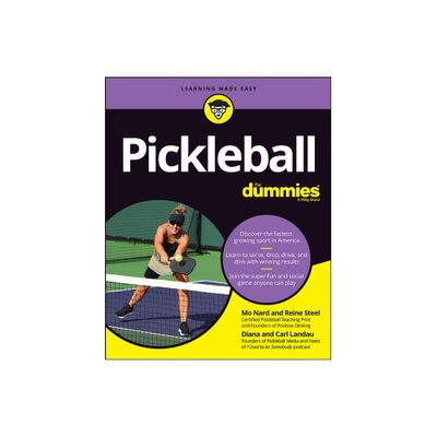 Pickleball for Dummies - by Mo Nard & Reine Steel & Diana Landau & Carl Landau (Paperback)