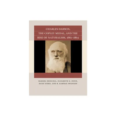 Charles Darwin, the Copley Medal, and the Rise of Naturalism, 1861-1864 - (Reacting to the Past(tm)) (Paperback)