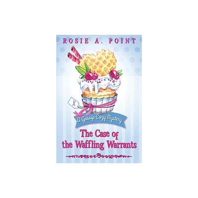 The Case of the Waffling Warrants - (A Gossip Cozy Mystery) Large Print by Rosie A Point (Paperback)