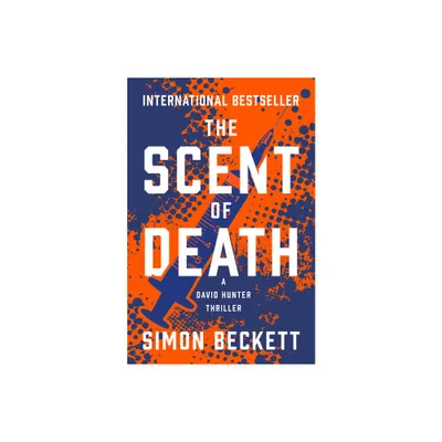 The Scent of Death - (David Hunter Thrillers) by Simon Beckett (Paperback)