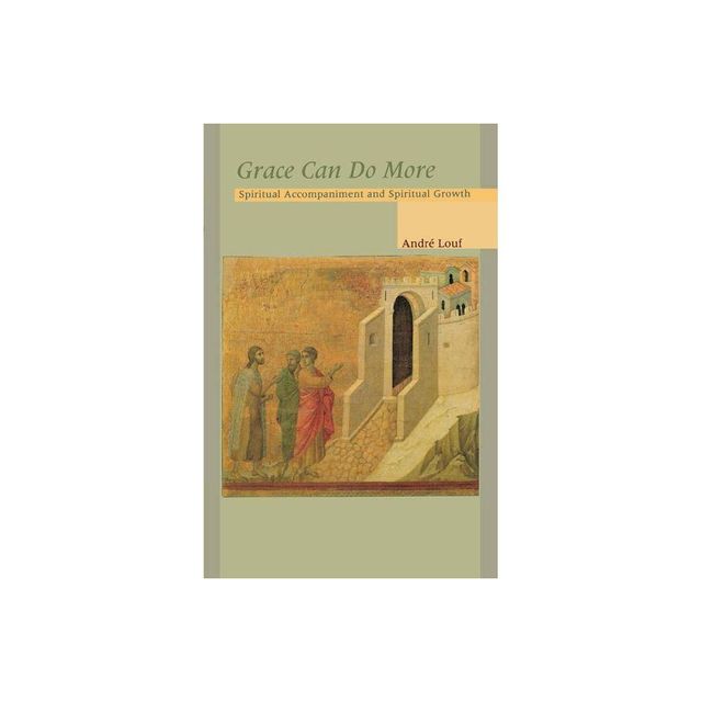 Grace Can Do More - (Cistercian Studies) by Andr Louf (Paperback)