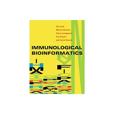 Immunological Bioinformatics - (Computational Molecular Biology) by Ole Lund & Morten Nielsen & Claus Lundegaard (Paperback)