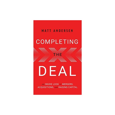 Completing the Deal - by Matt Andersen (Paperback)