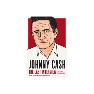 Johnny Cash: The Last Interview - (Paperback)