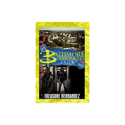 The Baltimore Chronicles Saga - by Treasure Hernandez (Paperback)