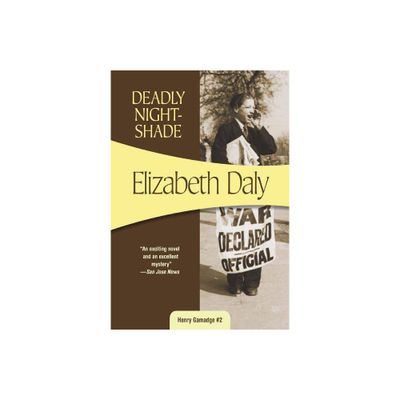 Deadly Nightshade - (Henry Gamadge) by Elizabeth Daly (Paperback)