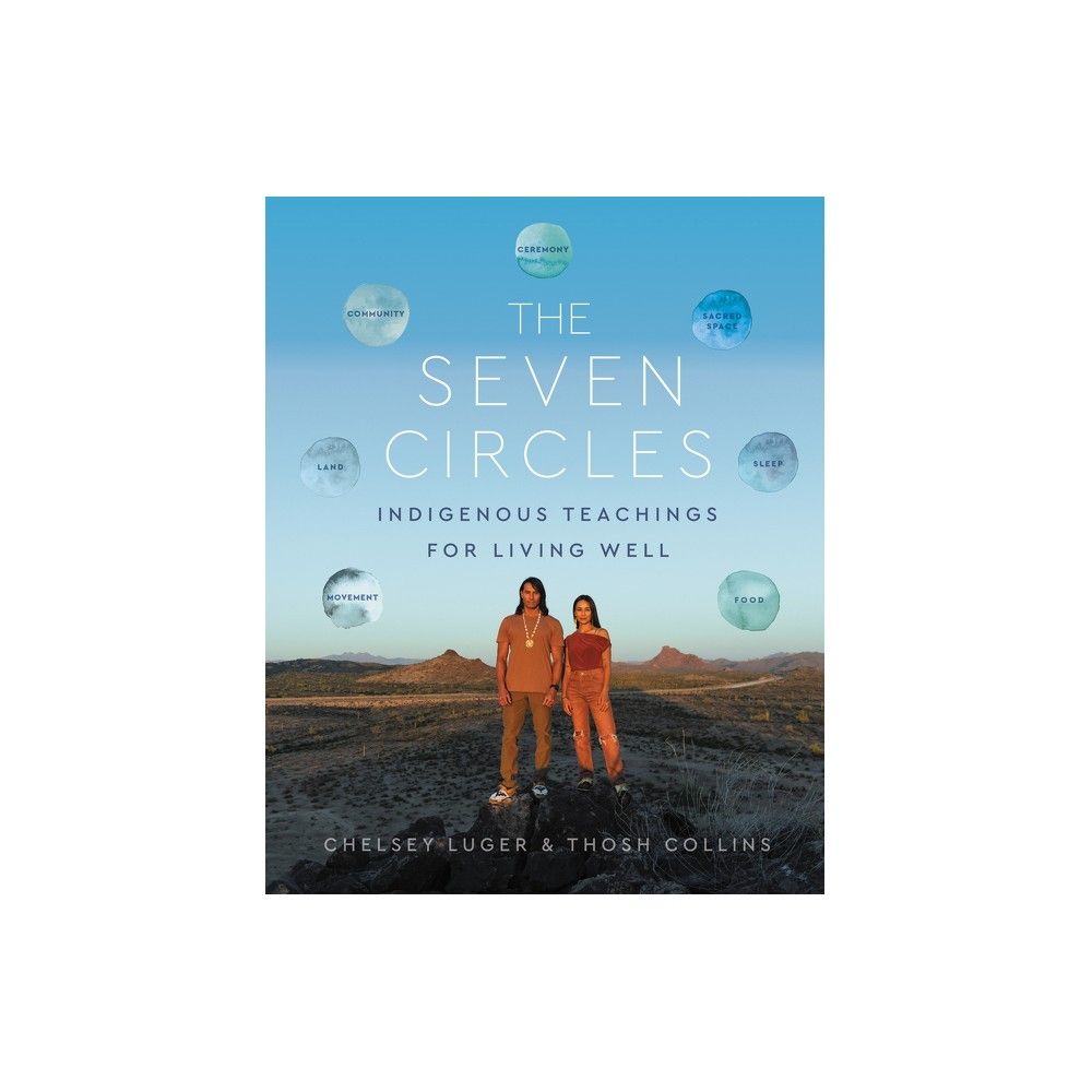 The Seven Circles - by Chelsey Luger & Thosh Collins (Hardcover)