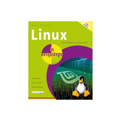 Linux in Easy Steps - (In Easy Steps) 7th Edition by Mike McGrath (Paperback)