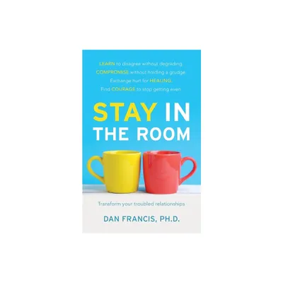 Stay In The Room - by Dan Francis (Paperback)