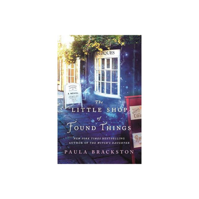 The Little Shop of Found Things - by Paula Brackston (Paperback)