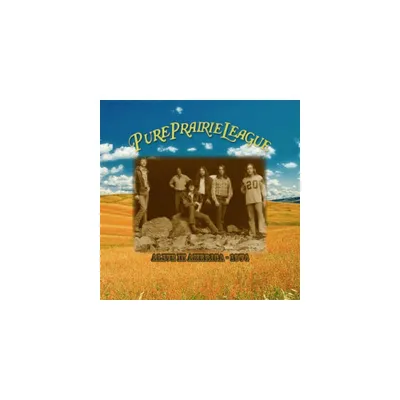 Pure Prairie League - Alive in America - 1974 (CD)