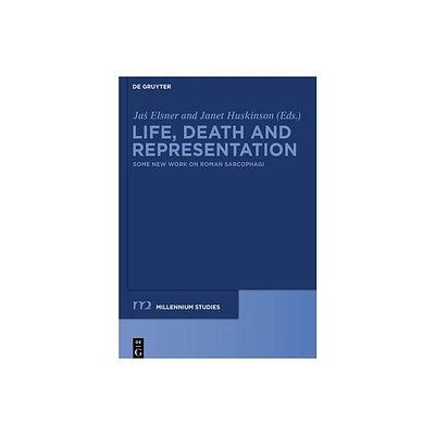 Life, Death and Representation - (Millennium-Studien / Millennium Studies) by Jas Elsner & Janet Huskinson (Paperback)