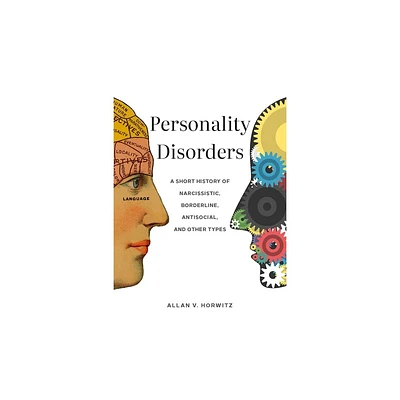 Personality Disorders - by Allan V Horwitz (Hardcover)