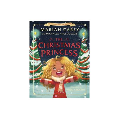 The Christmas Princess - by Mariah Carey & Michaela Angela Davis (Hardcover)