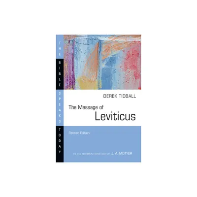 The Message of Leviticus - (Bible Speaks Today) by Derek Tidball (Paperback)