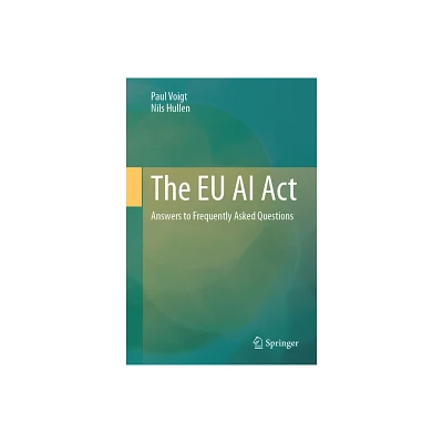 The EU AI ACT - by Paul Voigt & Nils Hullen (Hardcover)