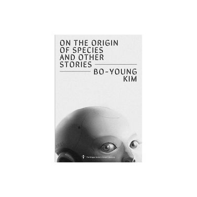 On the Origin of Species and Other Stories - by Bo-Young Kim (Paperback)