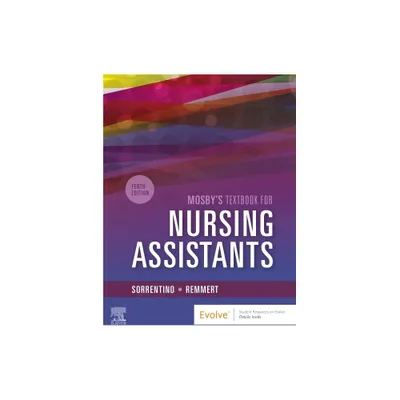 Mosbys Textbook for Nursing Assistants - Soft Cover Version - 10th Edition by Sheila A Sorrentino & Leighann Remmert (Paperback)