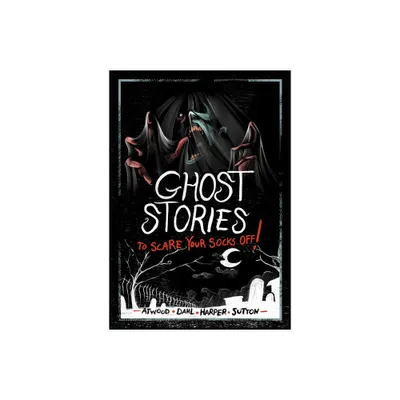 Ghost Stories to Scare Your Socks Off! - by Michael Dahl & Laurie S Sutton & Benjamin Harper & Megan Atwood (Hardcover)